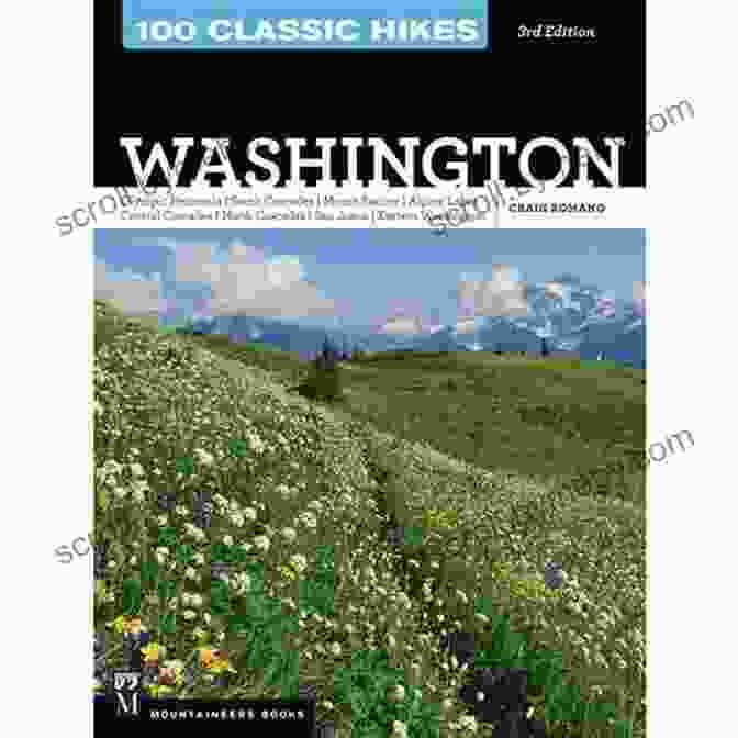 100 Classic Hikes WA 3e Book Cover 100 Classic Hikes WA 3E: Olympic Peninsula / South Cascades / Mount Rainier / Alpine Lakes / Central Cascades / North Cascades / San Juans / Eastern Washington