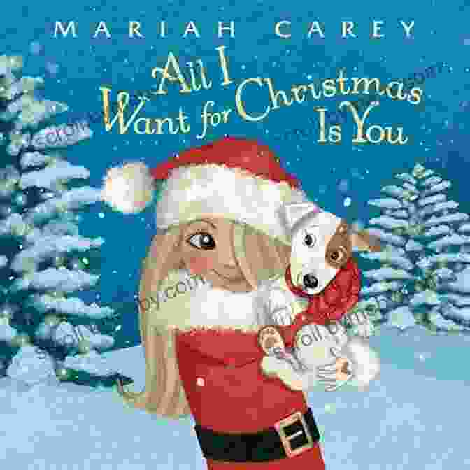 All I Want For Christmas Is You Book By Mariah Carey All I Want For Christmas Is You