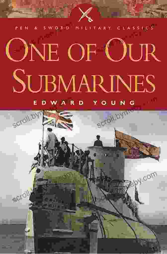 Author's Photo One Of Our Submarines (Pen Sword Military Classics)