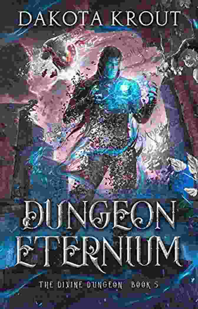 Book Cover: Dungeon Eternium: The Divine Dungeon Dungeon Eternium (The Divine Dungeon 5)