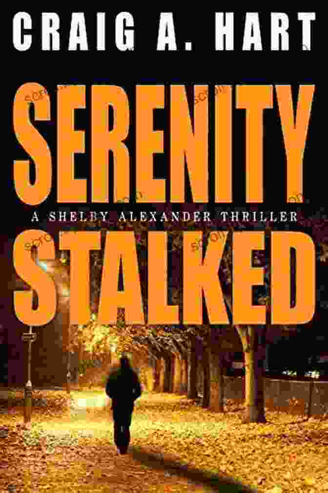 Book Cover For 'Serenity Stalked: The Shelby Alexander Thriller' Serenity Stalked (The Shelby Alexander Thriller 2)