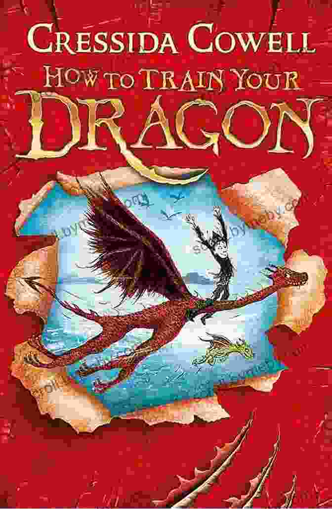 Book Cover Of 'How To Train Your Dragon' By Cressida Cowell How To Train Your Dragon: How To Betray A Dragon S Hero