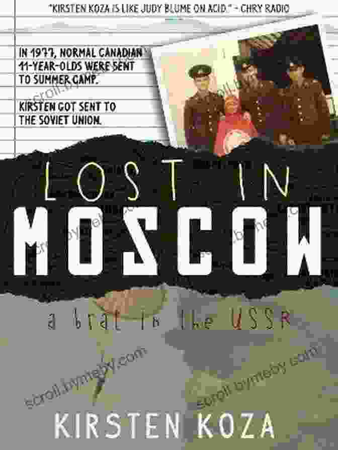 Book Cover Of Lost In Moscow By Kirsten Koza Lost In Moscow Kirsten Koza