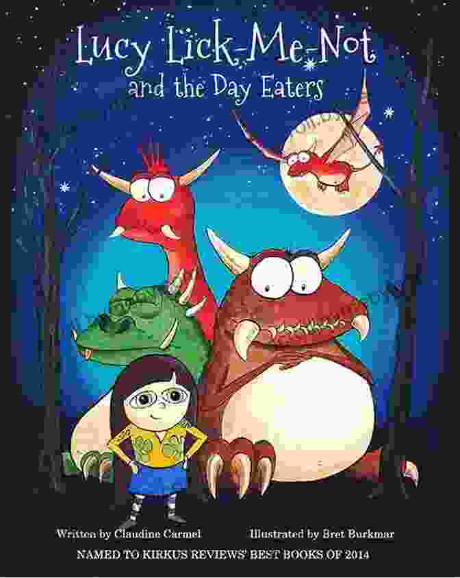 Book Cover Of Lucy Lick Me Not And The Day Eaters Lucy Lick Me Not And The Day Eaters: A Birthday Story (The Fantastic Tales Of Lucy Lick Me Not 1)