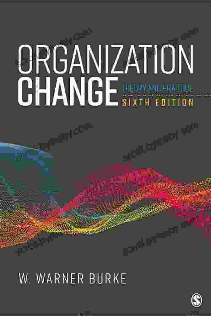 Book Cover Of Organization Change Theory And Practice Organization Change: Theory And Practice