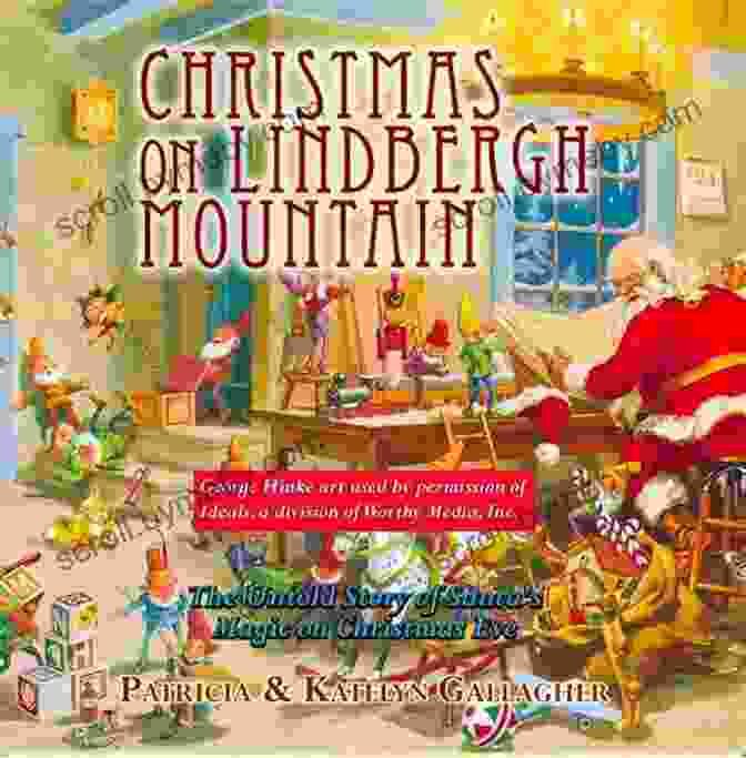 Christmas On Lindbergh Mountain Book Cover Featuring A Snowy Mountain Cabin And A Christmas Tree Christmas On Lindbergh Mountain: The Untold Story Of Santa S Magic On Christmas Eve