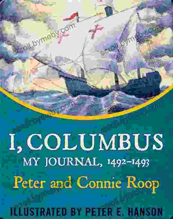 Columbus: My Journal 1492 1493 By Connie Roop I Columbus: My Journal 1492 1493 Connie Roop