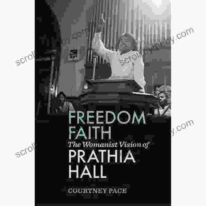 Cover Of The Book 'Freedom Faith: The Womanist Vision Of Prathia Hall' Freedom Faith: The Womanist Vision Of Prathia Hall