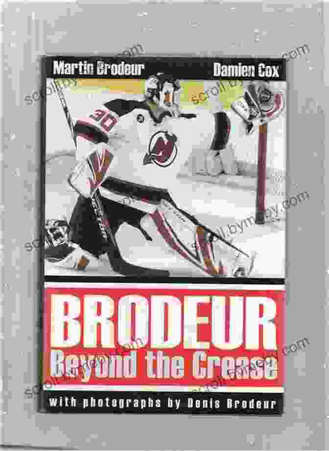 Cover Of The Book: How I Survived In The Crease And Beyond By Martin Brodeur And Greg Wyshynski Matter Of Inches: How I Survived In The Crease And Beyond