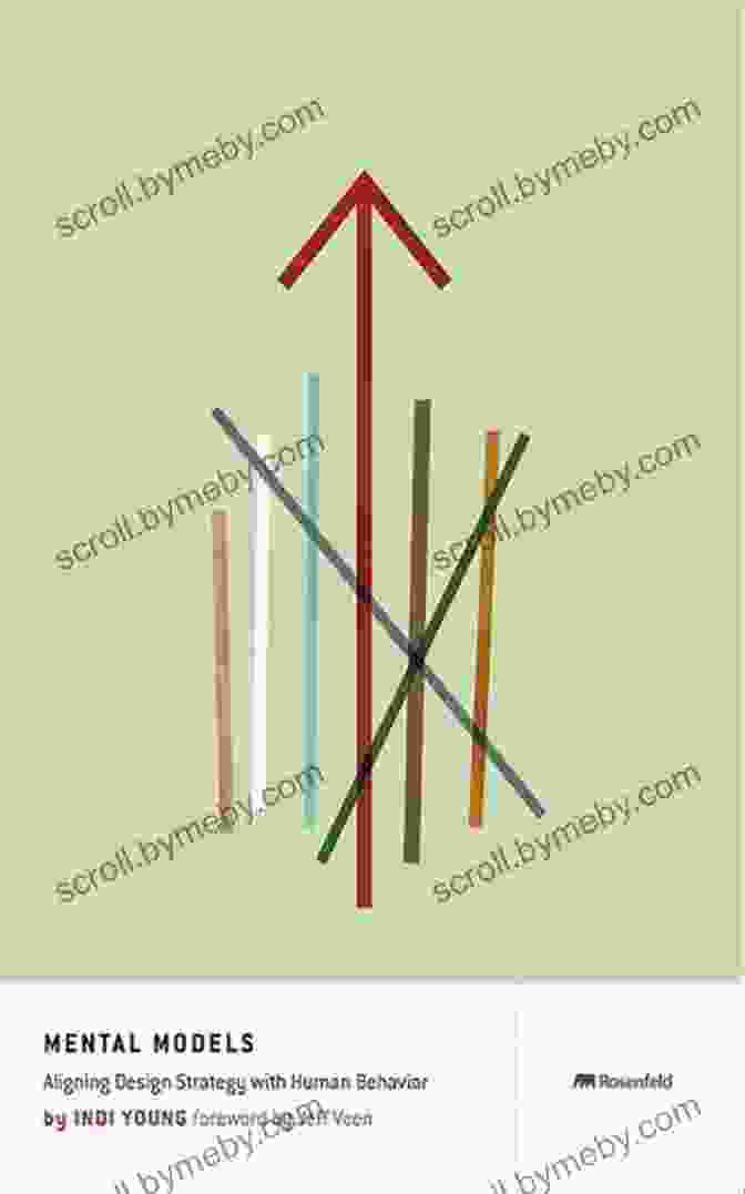 Cover Of The Book 'Mental Models: Aligning Design Strategy With Human Behavior' Mental Models: Aligning Design Strategy With Human Behavior