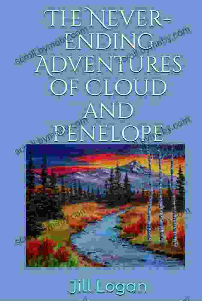 Cover Of 'The Never Ending Adventures Of Cloud And Penelope' The Never Ending Adventures Of Cloud And Penelope