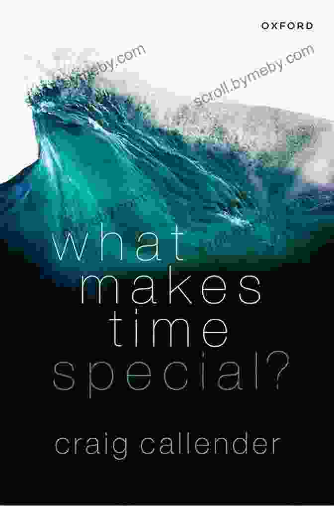 Craig Callender's Book, What Makes Time Special? Craig Callender