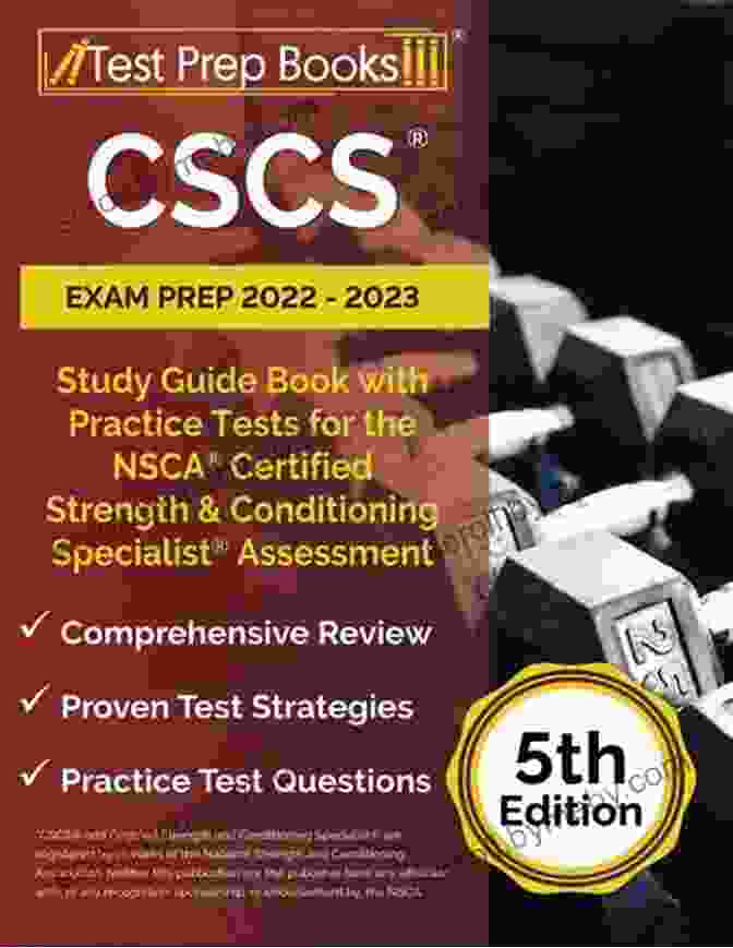 Cscs Certified Strength Conditioning Specialist Exam Prep Book CSCS Certified Strength Conditioning Specialist Exam Prep: 2024 Edition Study Guide That Highlights The Knowledge Required To Pass The CSCS Exam To Become A Certified Strength Conditioning Coach