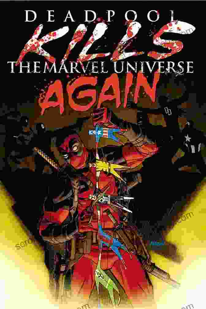 Deadpool In 'Deadpool Kills The Marvel Universe Again' Deadpool Kills The Marvel Universe Again (Deadpool Kills The Marvel Universe Again (2024))