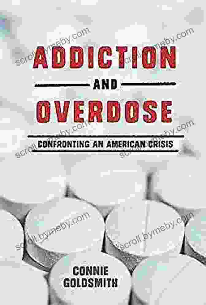 Definition Of Addiction Addiction And Overdose: Confronting An American Crisis