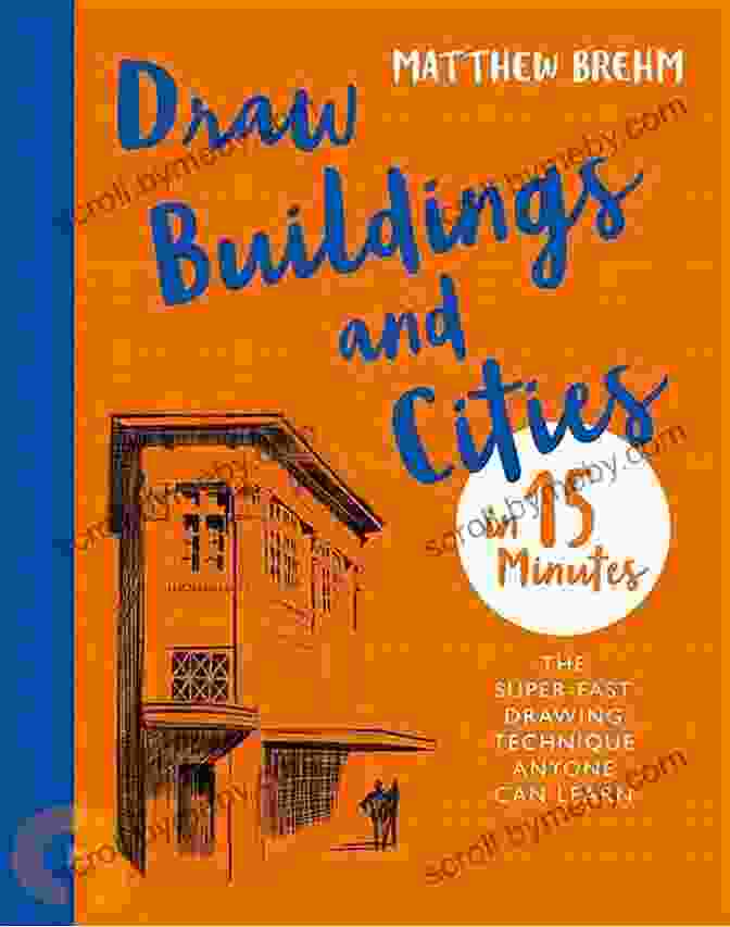 Draw Buildings And Cities In 15 Minutes Book Cover Draw Buildings And Cities In 15 Minutes: The Super Fast Drawing Technique Anyone Can Learn (Draw In 15 Minutes 4)