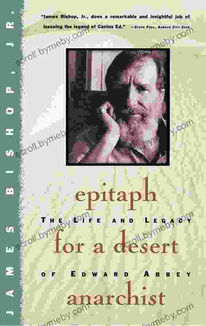 Epitaph For Desert Anarchist Book Cover Epitaph For A Desert Anarchist: The Life And Legacy Of Edward Abbey