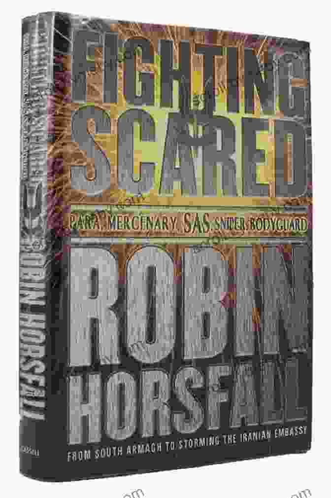 Fighting Scared Book Cover By Robin Horsfall Fighting Scared Robin Horsfall