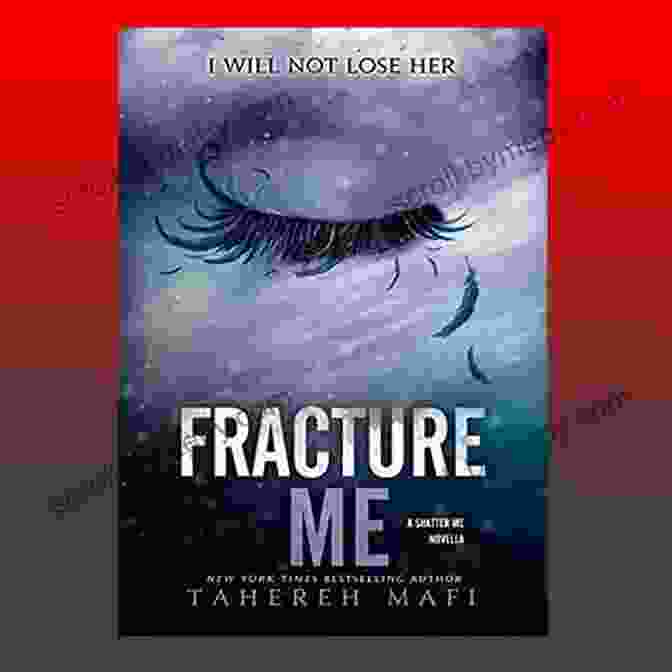 Fracture Me Shatter Me Book Cover Featuring A Girl With Glowing Red Eyes And A Torn Red Dress. Fracture Me (Shatter Me 2)