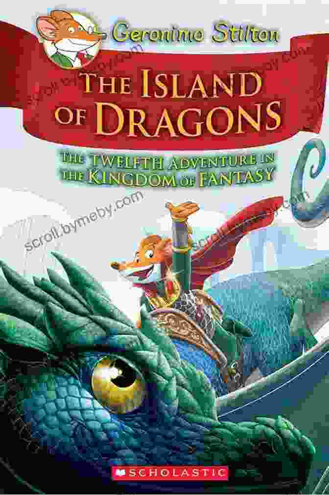 Geronimo Stilton And The Island Of Dragons Book Cover Island Of Dragons (Geronimo Stilton And The Kingdom Of Fantasy #12)