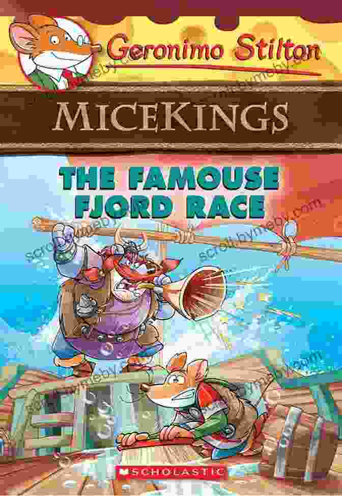 Geronimo Stilton And The Micekings Sailing In The Famouse Fjord Race The Famouse Fjord Race (Geronimo Stilton Micekings #2)