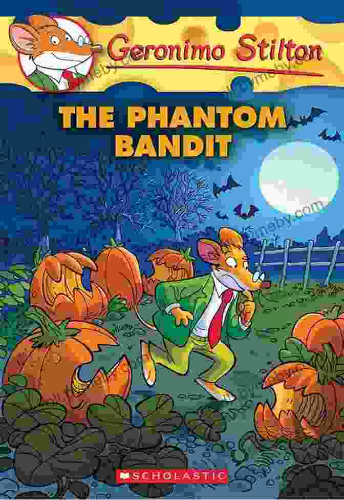 Geronimo Stilton And Thea Stilton Chase Down The Phantom Bandit. The Phantom Bandit (Geronimo Stilton #70)