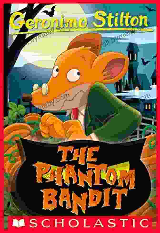 Geronimo Stilton And Thea Stilton Investigate The Phantom Bandit Mystery. The Phantom Bandit (Geronimo Stilton #70)