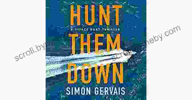 Hunt Them Down By Pierce Hunt A Novel Of Suspense And Family Bonds Hunt Them Down (Pierce Hunt 1)