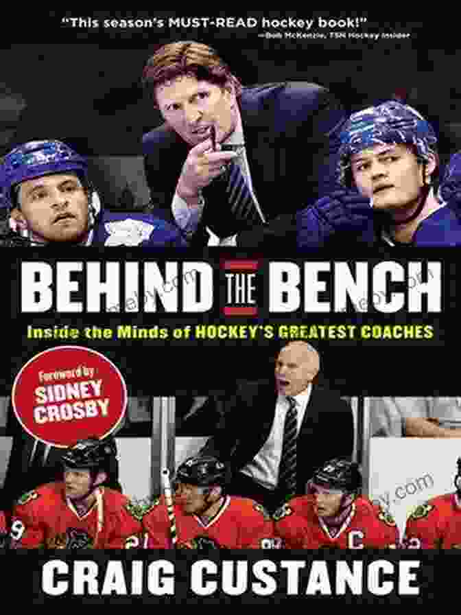 Inside The Minds Of Hockey's Greatest Coaches Book Cover Behind The Bench: Inside The Minds Of Hockey S Greatest Coaches