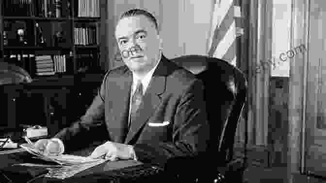 J. Edgar Hoover, Director Of The FBI J Edgar Hoover: The Man And The Secrets