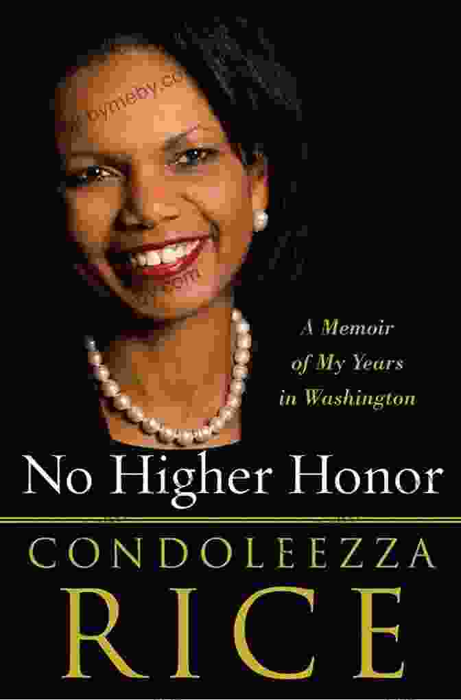 Memoir Of My Years In Washington No Higher Honor: A Memoir Of My Years In Washington