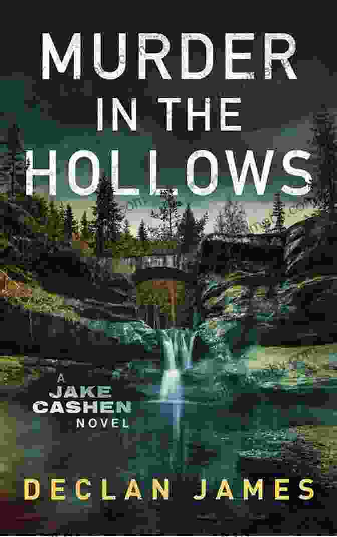 Murder In The Hollows Book Cover With A Dark, Misty Forest And A Figure Standing In The Shadows Murder In The Hollows (Jake Cashen Crime Thriller 1)