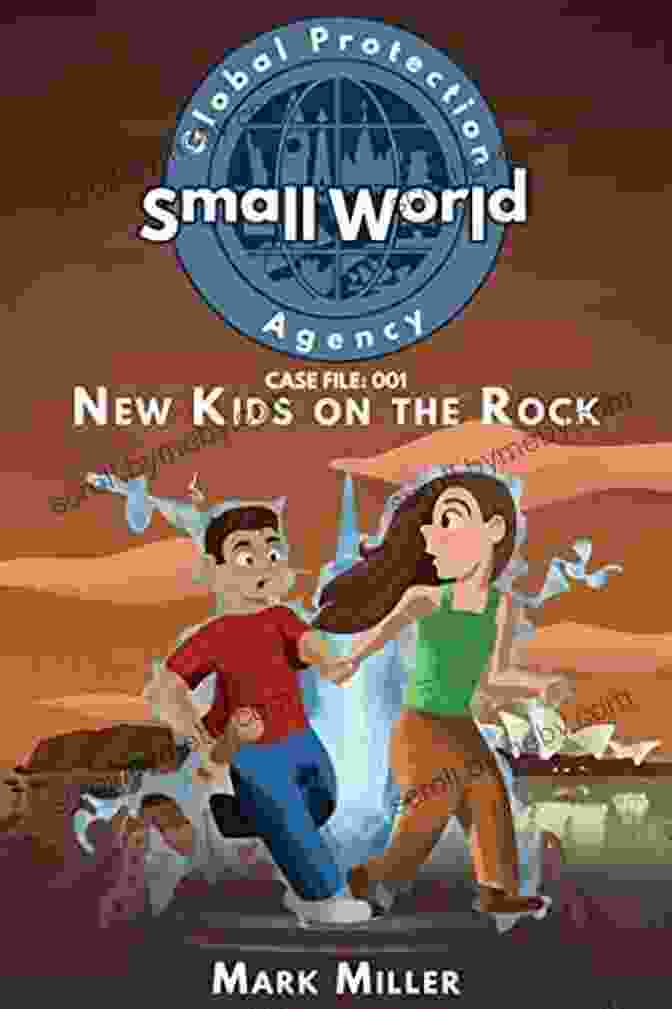 New Kids On The Rock Small World Global Protection Agency Book Cover Featuring A Group Of Diverse Young Agents In Action Packed Poses. New Kids On The Rock (Small World Global Protection Agency)