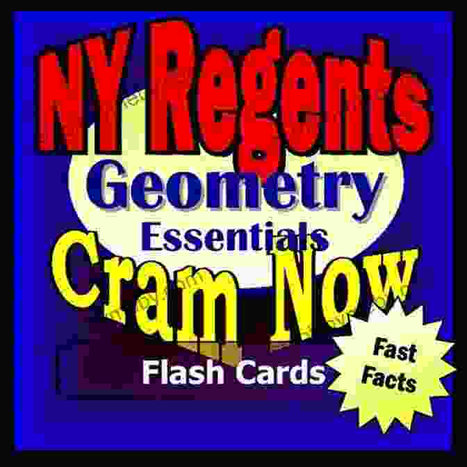 NY Regents Prep Test Geometry Flash Cards NY Regents Prep Test GEOMETRY Flash Cards CRAM NOW Regents Exam Review Study Guide (Cram Now NY Regents Study Guide)