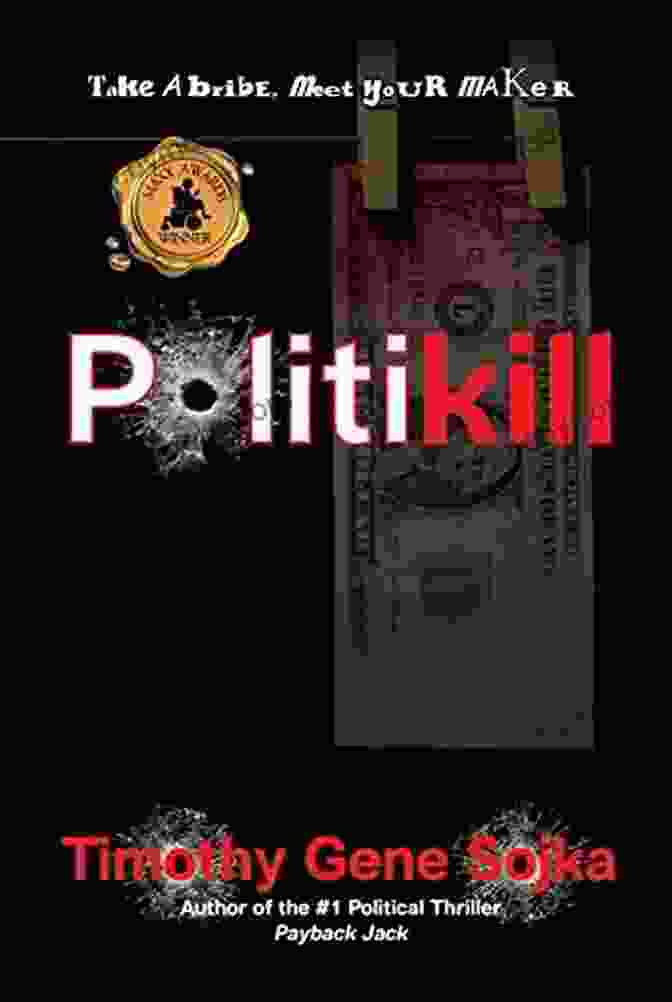 Politikill Book Cover By Timothy Gene Sojka Politikill Timothy Gene Sojka