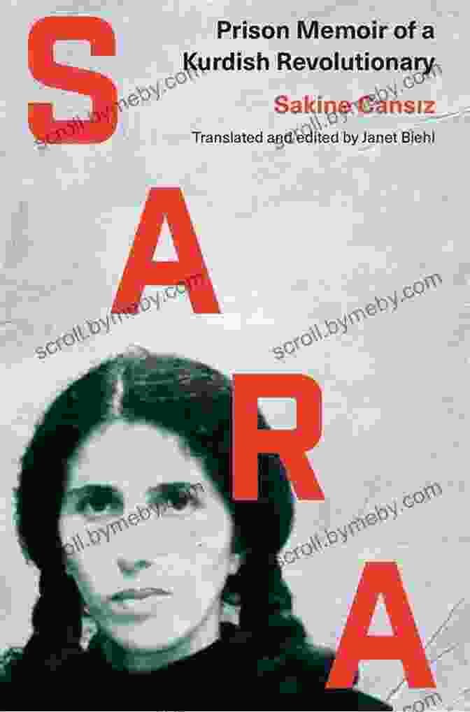 Sara, A Kurdish Revolutionary, Imprisoned For Her Beliefs Sara: Prison Memoir Of A Kurdish Revolutionary