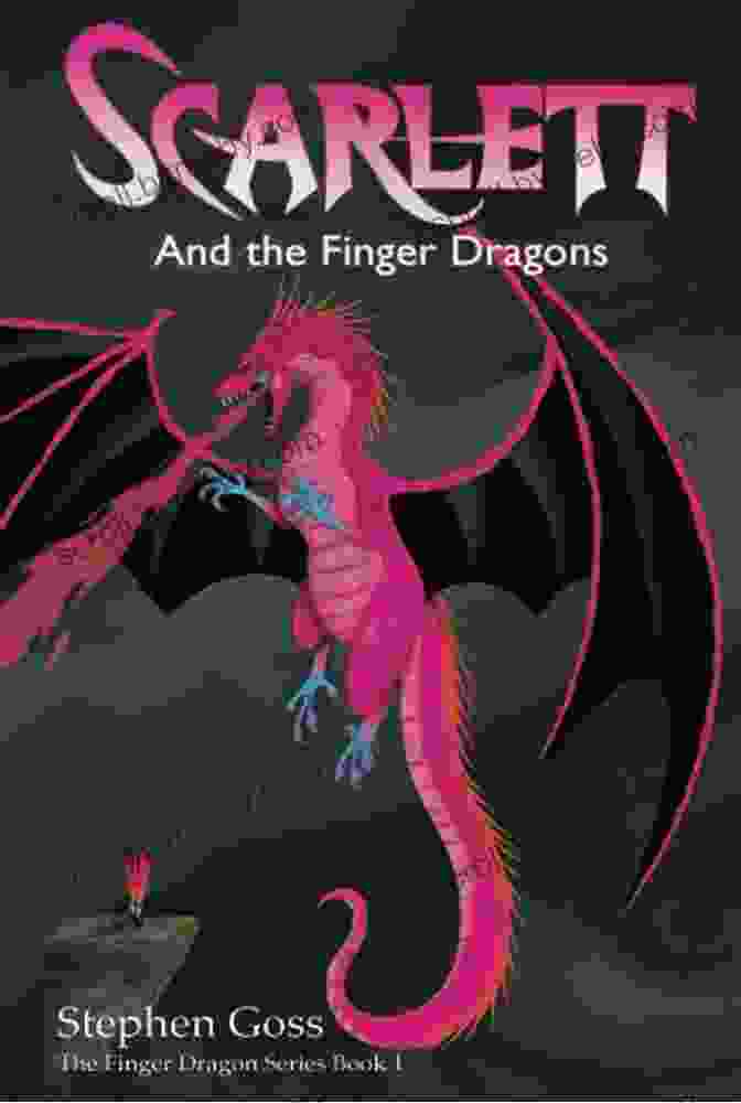 Scarlett And The Finger Dragons, The Finger Dragon Book Cover Scarlett And The Finger Dragons (The Finger Dragon 1)