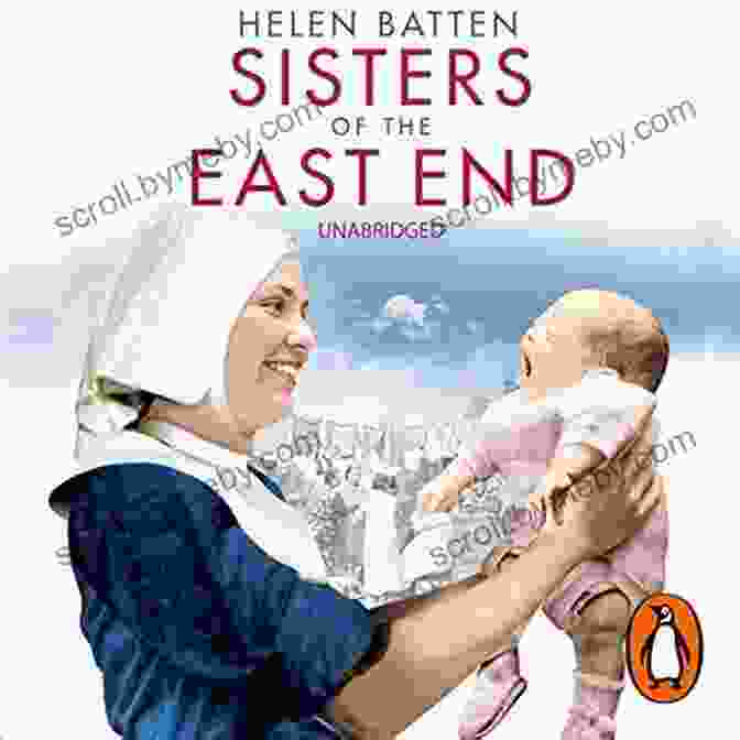 Sisters Of The East End Book Cover, Featuring Three Sisters Embracing In A Warm Embrace, Set Against A Vibrant Backdrop Of The East End Skyline. Sisters Of The East End