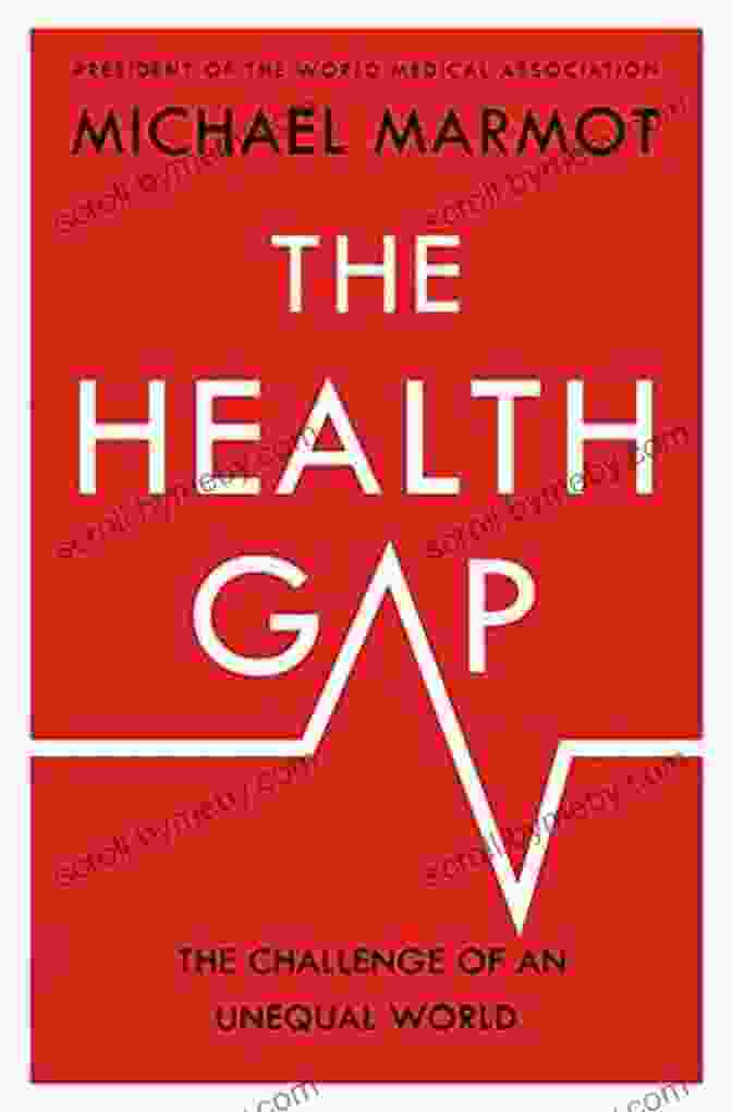 The Challenge Of An Unequal World Book Cover Featuring A Gradient Of Colors From Blue To Red, Representing The Income Gap The Health Gap: The Challenge Of An Unequal World