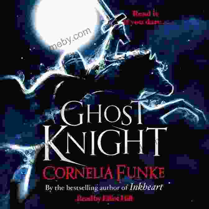 The Cover Of Ghost Knight By Cornelia Funke, Featuring A Silhouette Of A Knight On A Horse, With A Castle And A Full Moon In The Background. Ghost Knight Cornelia Funke