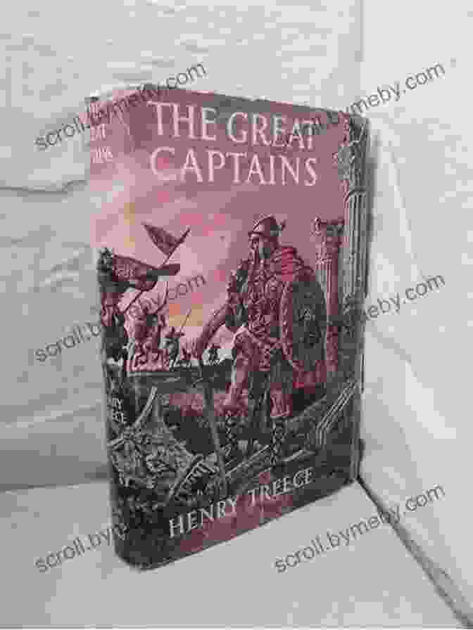 The Great Captains Book Cover By Henry Treece The Great Captains Henry Treece