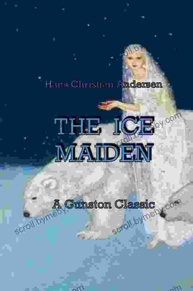 The Ice Maiden Tale Book Cover Featuring Anya Surrounded By Ice And Snow The Ice Maiden S Tale (Xist Children S Fantasy Books)