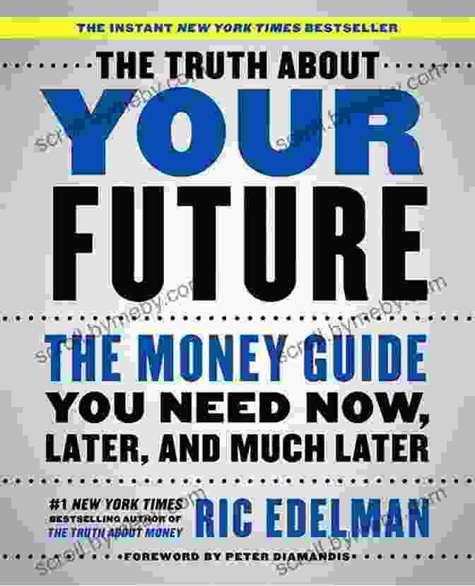 The Truth About Your Future Book Cover The Truth About Your Future: The Money Guide You Need Now Later And Much Later