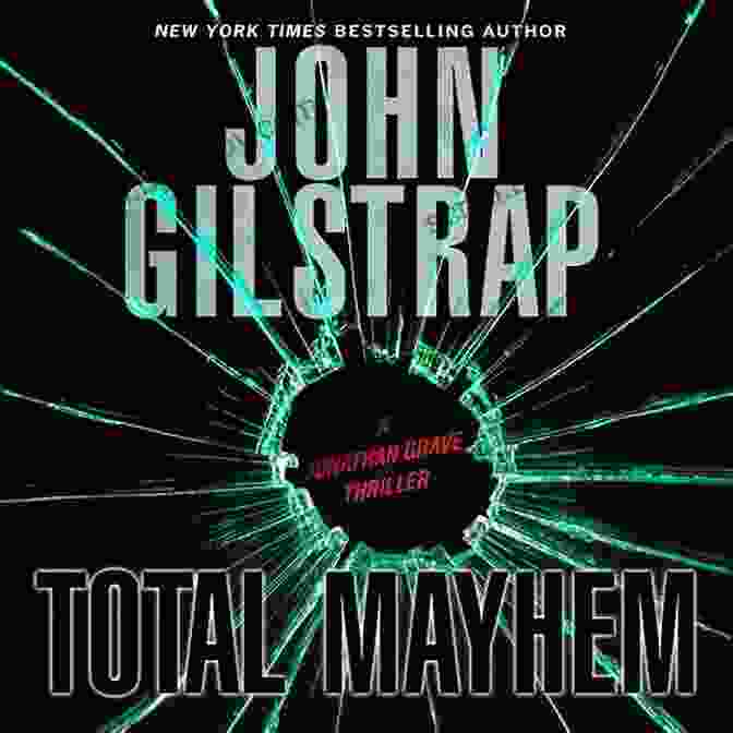 Total Mayhem Book Cover Featuring A Black Silhouette Of Jonathan Grave Against A Backdrop Of Explosions And Chaos Total Mayhem (A Jonathan Grave Thriller 11)