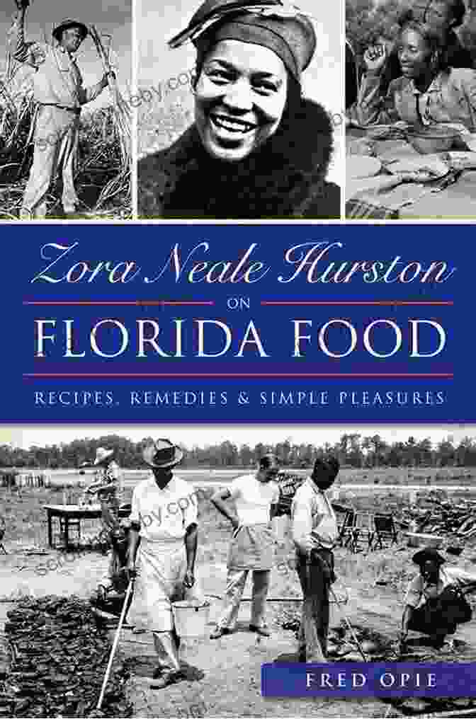 Zora Neale Hurston On Florida Food Book Cover Zora Neale Hurston On Florida Food: Recipes Remedies Simple Pleasures (American Palate)