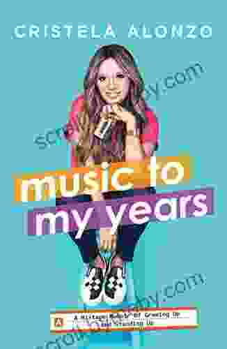 Music to My Years: A Mixtape Memoir of Growing Up and Standing Up