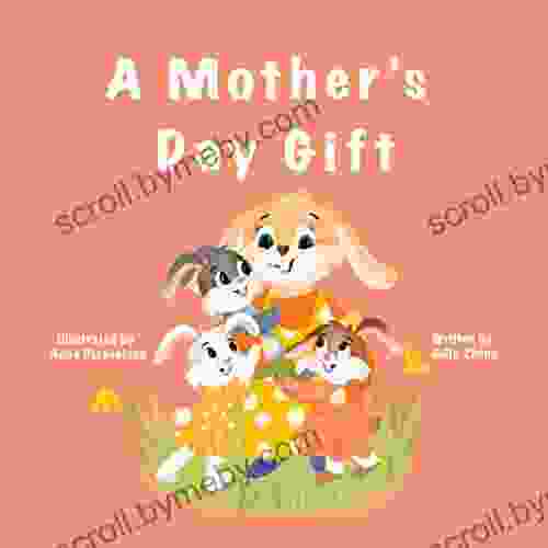 A Mother s Day Gift: A Heartwarming Bedtime Story for Mother s Day