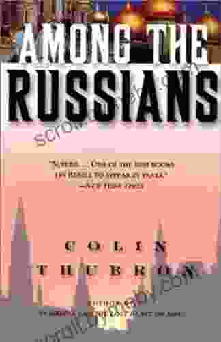 Among The Russians Colin Thubron