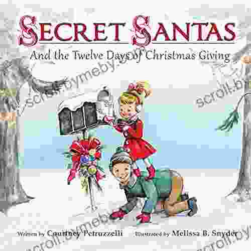 Secret Santas: And The Twelve Days Of Christmas Giving