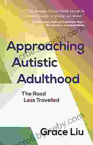 Approaching Autistic Adulthood: The Road Less Travelled